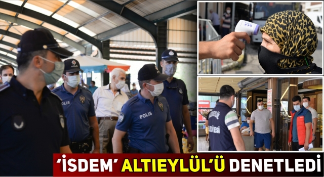 'İSDEM' ALTIEYLÜL'Ü DENETLEDİ