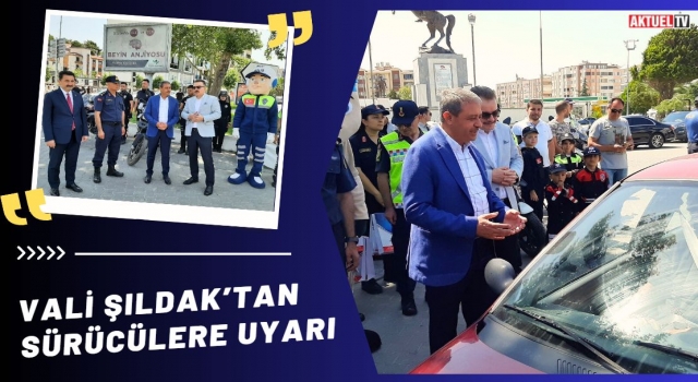 Vali Şıldak’tan Sürücülere Uyarı