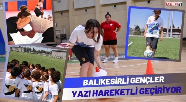 Balıkesirli Gençler Yazı Hareketli Geçiriyor