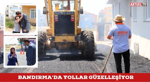 Bandırma’da Yollar Güzelleşiyor