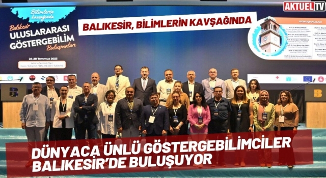 Dünyaca Ünlü Göstergebilimciler Balıkesir’de Buluşuyor