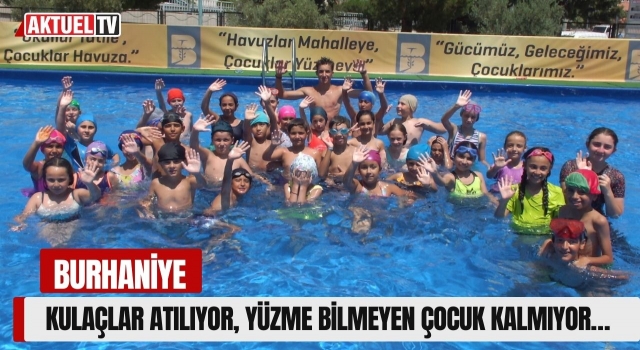 Kulaçlar atılıyor, Balıkesir'de yüzme bilmeyen çocuk kalmıyor…