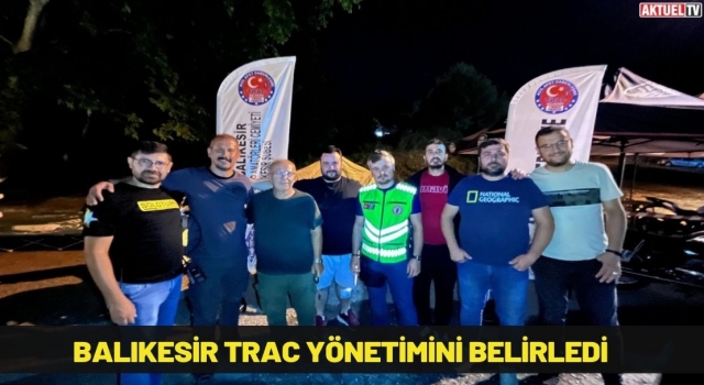 Balıkesir TRAC Yönetimini Belirledi