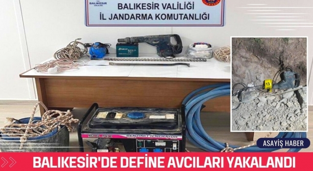 Balıkesir'de Define Avcıları Yakalandı