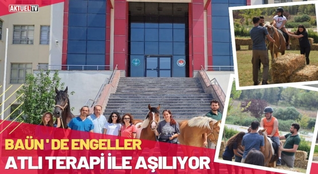 BAÜN’de ‘Engeller Atlı Terapi ile Aşılıyor’