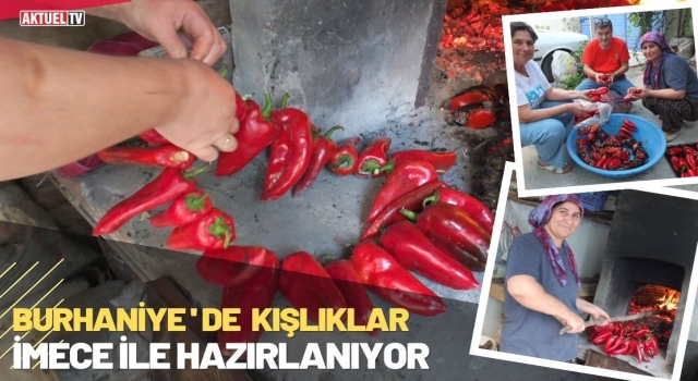 Burhaniye’de Kışlık Yiyecekler İmece İle Hazırlanıyor