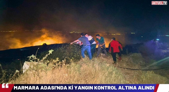 Marmara Adası'ndaki Yangın Kontrol Altına Alındı