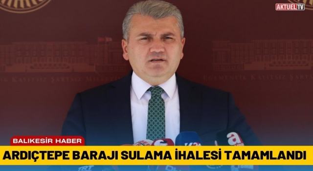 Ardıçtepe Barajı Sulama İhalesi Tamamlandı