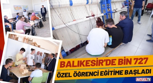 Balıkesir'de Bin 727 Özel Öğrenci Eğitime Başladı