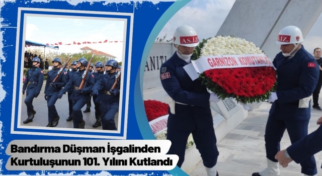 Bandırma'nın Düşman İşgalinden Kurtuluşu Kutlandı