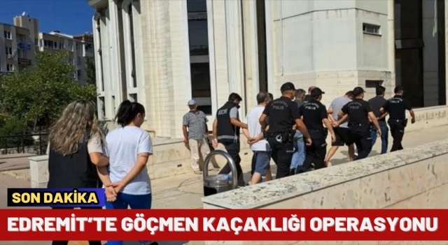 Edremit’te Göçmen Kaçaklığı Operasyonu