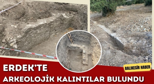 Erdek’te Arkeolojik Kalıntılar Bulundu