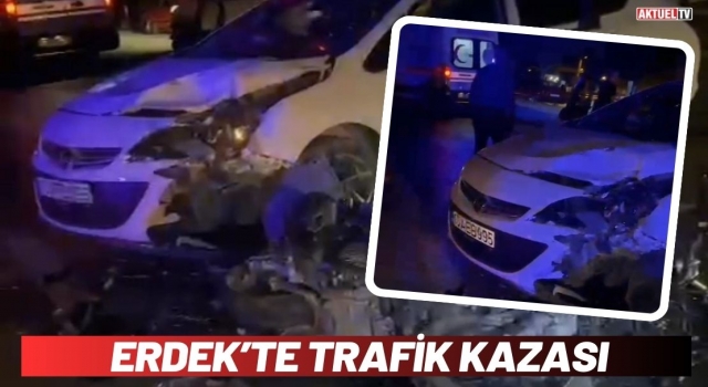 Erdek’te Trafik Kazası