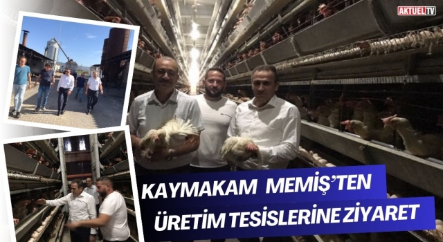 Kaymakamdan Üretim Tesislerine Ziyaret