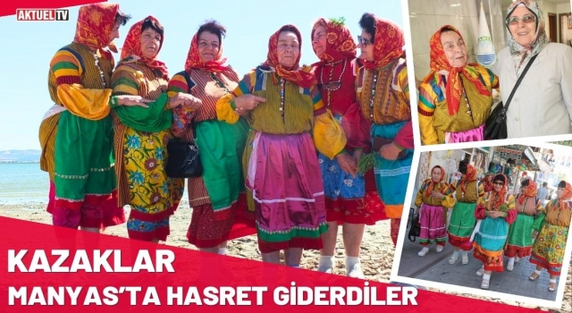 Kazaklar Doğdukları Manyas’ta Hasret Giderdiler