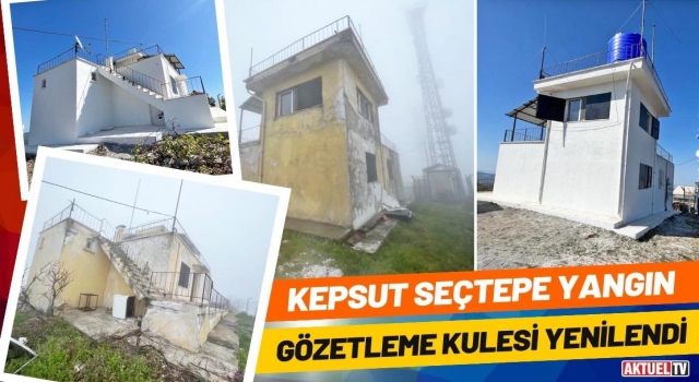 Kepsut Seçtepe Yangın Gözetleme Kulesi Yenilendi