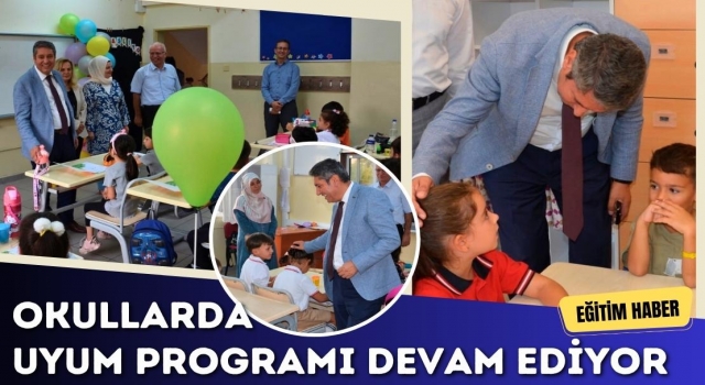 Okullarda Uyum Programı Devam Ediyor