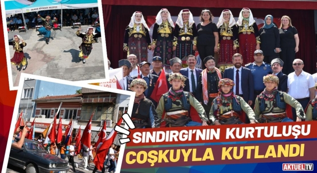 Sındırgı’nın Kurtuluşu 101. Yıldönümü Coşkuyla Kutlandı