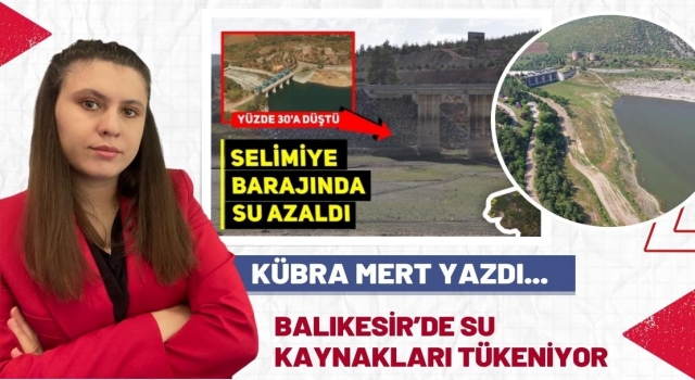 Balıkesir’in Su Kaynakları Tükeniyor