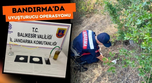 Bandırma'da Uyuşturucu Operasyonu