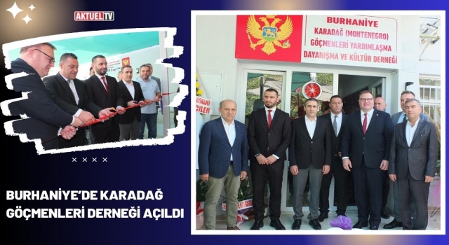 Burhaniye’de Karadağ Göçmenleri Derneği Açıldı