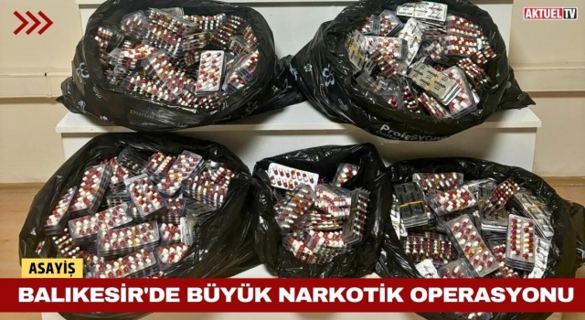 Balıkesir'de Narkotik Operasyonu