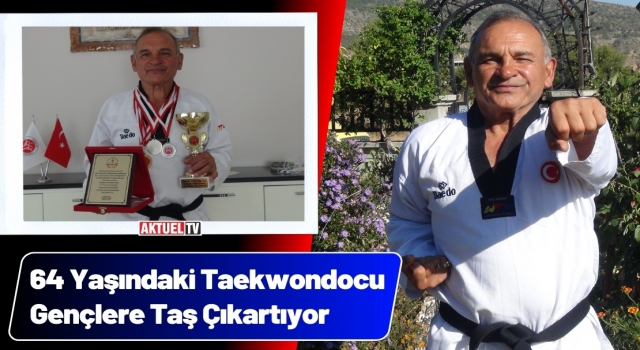 64 Yaşındaki Taekwondocu Gençlere Taş Çıkartıyor