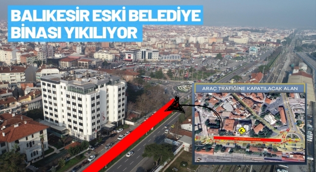 Balıkesir Eski Belediye Binası Yıkılıyor