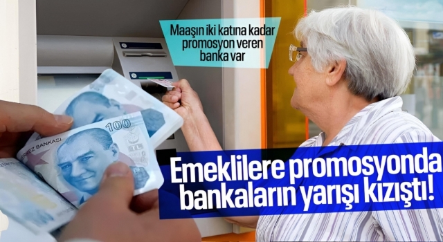 Bankalar Emekliye Promosyon Yarışında