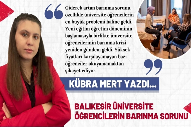 Balıkesir'de Öğrencilerin Barınma Sorunu Nasıl Çözülecek?