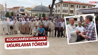 Kocacami'de uğurlama töreni