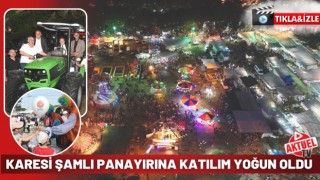 KARESİ ŞAMLI PANAYIRINA YOĞUN KATILIM