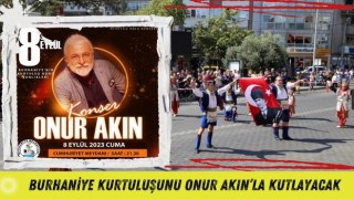 Burhaniye Kurtuluşunu Onur Akın’la Kutlayacak