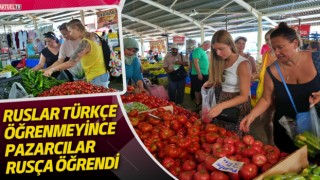 Ruslar Türkçe öğrenmeyince Pazarcılar Rusça öğrendi