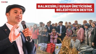 Balıkesirli Susam Üreticisine Belediyeden Destek