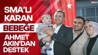 SMA’lı Karan bebeğe Ahmet Akın’dan destek