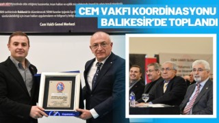 Cem Vakfı Ege Koordinasyonu Balıkesir’de toplandı